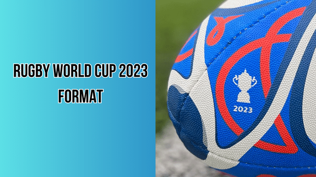 rugby-world-cup-2023-format-everything-you-need-to-know