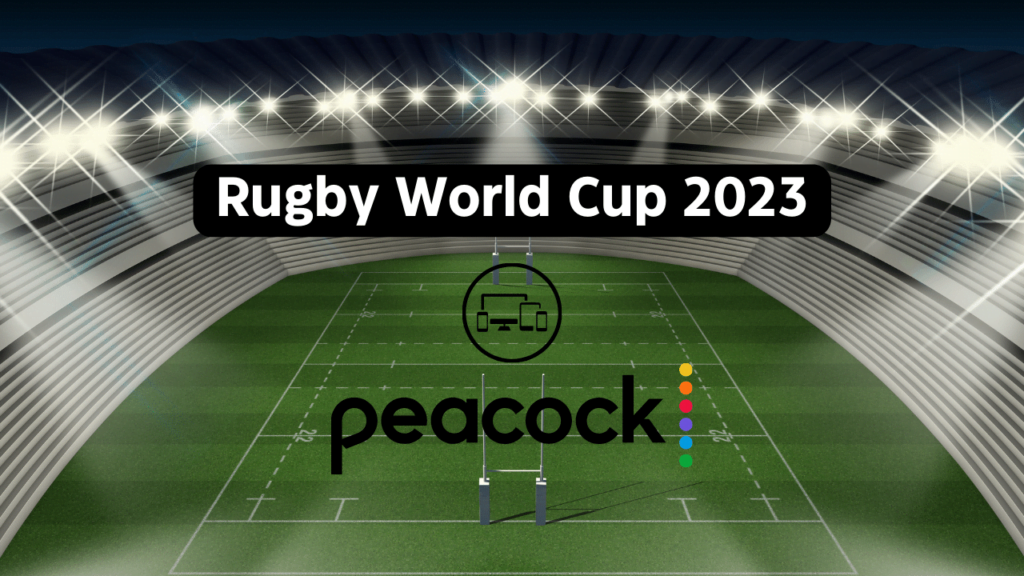2023 Rugby World Cup on Peacock