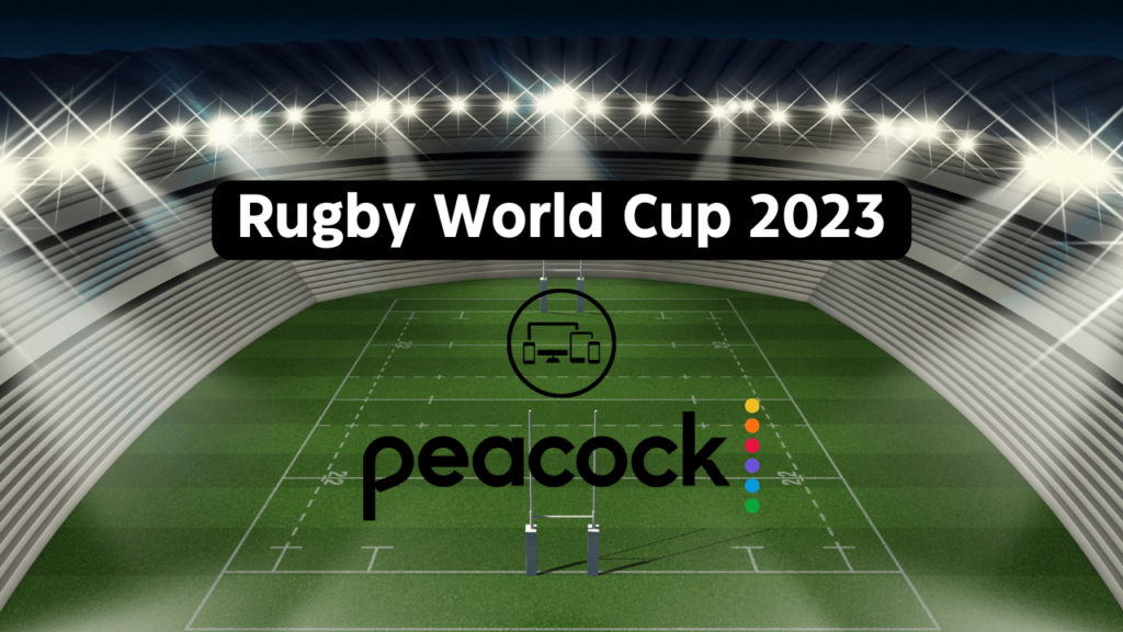 2023 Rugby World Cup on Peacock Live Stream, Schedule & More