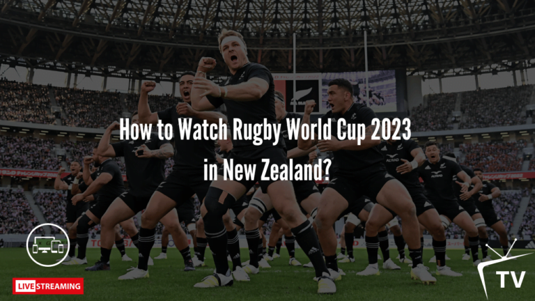 How to Watch Rugby World Cup 2023 in New Zealand?