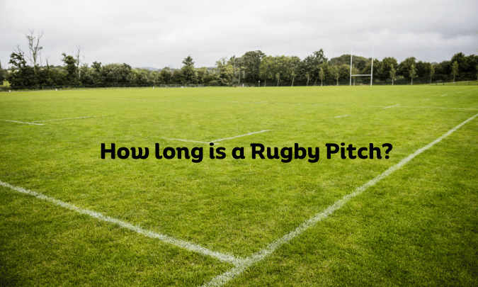 How long is a Rugby Pitch
