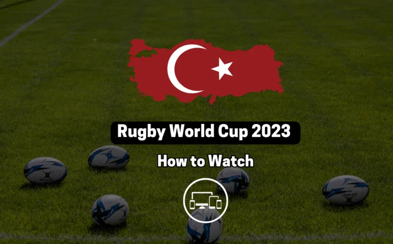 How to watch Rugby World Cup 2023 in Turkey?
